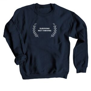 The Home Edit ‘Surviving Not Thriving’ Crewneck Sweatshirt